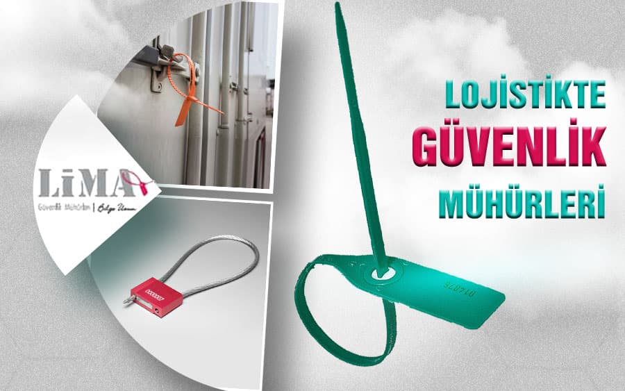 Lojistikte Güvenlik Mühürlerinin Rolü